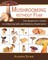 Mushrooming Without Fear