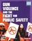Gun Violence and the Fight for Public Safety