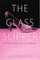 The Glass Slipper