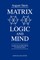 Matrix Logic and Mind