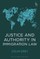 Justice and Authority in Immigration Law