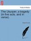 The Usurper, a Tragedy (in Five Acts, and in Verse).