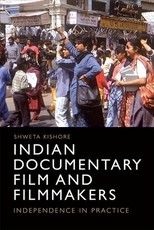 Indian Documentary Film and Filmmakers Indian Documentary Film and Filmmakers