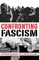 Confronting Fascism