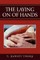 The Laying on of Hands