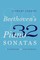 Beethoven's 32 Piano Sonatas