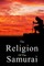 The Religion of the Samurai