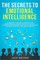 The Secrets to Emotional Intelligence