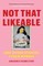 Not That Likeable