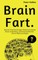 Brain Fart