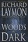 The Woods Are Dark
