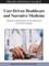 User-Driven Healthcare and Narrative Medicine