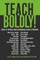 Teach Boldly!; Letters to Teachers about Contemporary Issues in Education