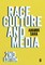 Race, Culture and Media