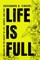 Life Is Full