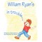 William Ryan's in Trouble