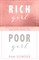 Rich Girl Poor Girl