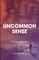 Uncommon Sense
