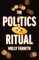 The Politics of Ritual