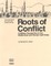 Roots of Conflict