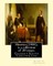 Heretics (1905), By Gilbert K. Chesterton ( is a collection of 20 essays ).