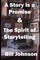 A Story is a Promise & The Spirit of Storytelling