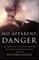 No Apparent Danger