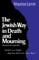 Jewish Way in Death and Mourning