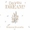 Do You Dream?