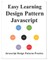 Easy Learning Design Patterns Javascript