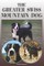 The Greater Swiss Mountain Dog