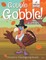 Gobble Gobble! Thanksgiving Coloring Books Children's Thanksgiving Books