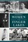 Remarkable Women of the Finger Lakes