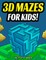 3D Mazes For Kids