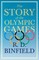 The Story Of The Olympic Games;With the Extract 'Classical Games' by Francis Storr