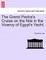 The Grand Pacha's Cruise on the Nile in the Viceroy of Egypt's Yacht.Vol.I