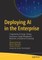 Deploying AI in the Enterprise
