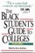 The Black Student's Guide to Colleges, 4th Edition