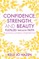 Confidence, Strength, and Beauty Fulfilled Through Faith