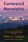 Contested Mountains