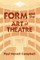 Form and the Art of Theatre