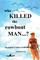 Who Killed The Rowboat Man?