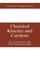 Chemical Kinetics and Catalysis