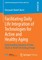 Facilitating Daily Life Integration of Technologies for Active and Healthy Aging