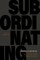 Subordinating Intelligence