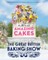 The Great British Baking Show: The Big Book of Amazing Cakes