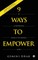 9 Ways to Empower