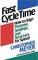 Fast Cycle Time