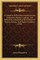 A Collection Of The Moral And Instructive Sentiments, Maxims, Cautions, And Reflections, Contained In The Histories Of Pamela, Clarissa, And Charles Grandison (1755)