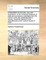 A Dissertation on the Plan, Use, and Importance, of the Universal Dictionary of Trade and Commerce; Translated from the French of the Late Celebrated Mons. Savary, Inspector-General of the Manufactures of the Custom-House of Paris